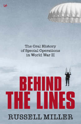 Behind The Lines: The Oral History of Special Operations in World War II (Paperback)