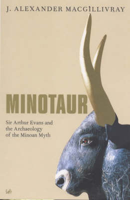 Minotaur: Sir Arthur Evans and the Minoans (Paperback)