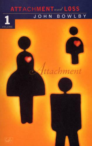 Attachment: Volume One of the Attachment and Loss Trilogy (Paperback)
