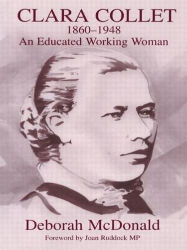 Clara Collet, 1860-1948: An Educated Working Woman - Woburn Education Series (Paperback)