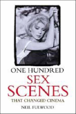 100 SEX SCENES THAT CHANGED CINEMA | Waterstones