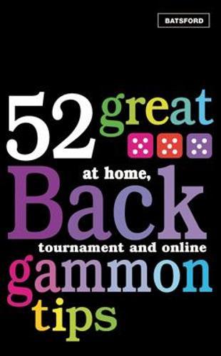 52 Great Backgammon Tips: At Home, Tournament and Online (Paperback)