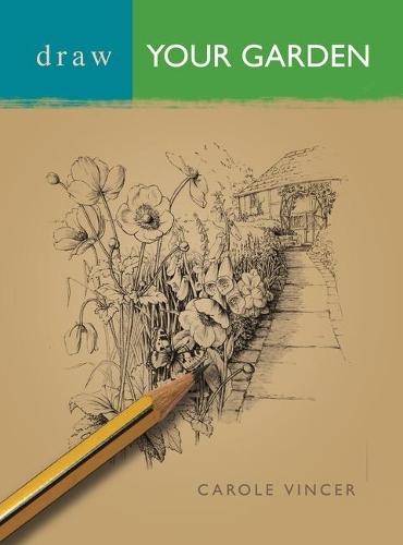Draw Your Garden - Draw Books (Paperback)
