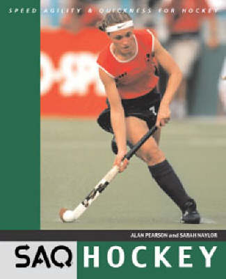 Hockey: Speed, Agility and Quickness for Hockey - SAQ (Paperback)