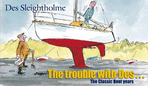 The Trouble with Des: The Classic Boat Years (Paperback)