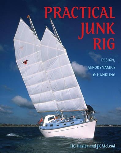 Practical Junk Rig: Design, Aerodynamics and Handling (Paperback)