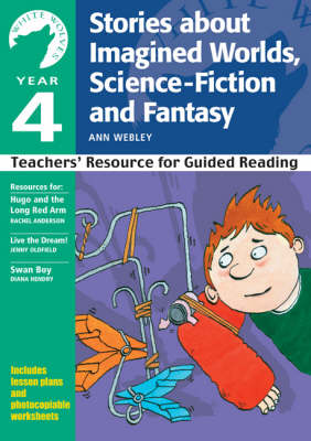 Year 4: Stories About Imagined Worlds, Science Fiction and Fantasy - White Wolves: Imagined Worlds (Paperback)