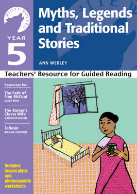 Year 5: Myths, Legends and Traditional Stories: Teachers' Resource - White Wolves: Traditional Stories (Paperback)