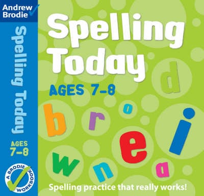 Spelling Today for Ages 7 8 by Andrew Brodie Waterstones