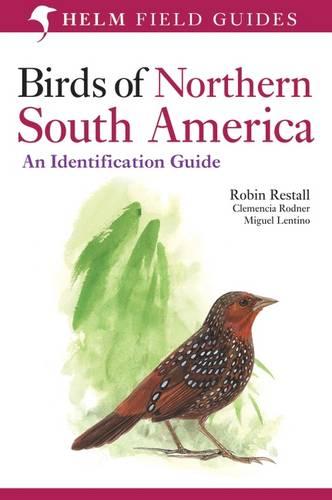 Birds of Northern South America: An Identification Guide - Miguel Lentino
