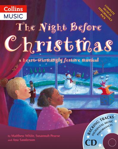 The Night Before Christmas: A Heartwarmingly Festive Musical - Collins Musicals