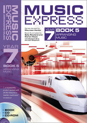 Music Express Year 7 Book 5: Arranging Music (Book + CD + CD-ROM) - Music Express