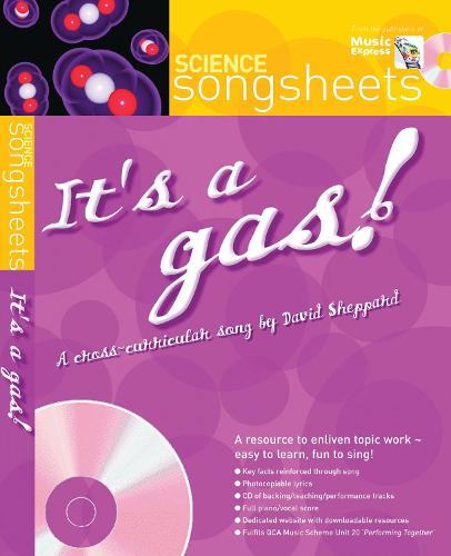 It's a Gas!: A Cross-Curricular Song by David Sheppard - Songsheets
