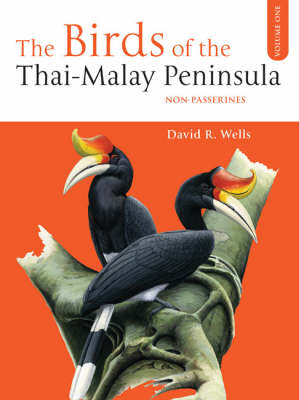 The Birds of the Thai-Malay Peninsula: v.1: Non-passerines (Hardback)