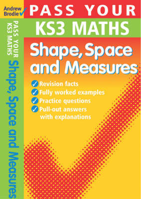 Pass Your KS3 Maths: Shape, Space and Measures - Pass Your KS3 Maths (Paperback)