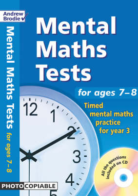 Mental Maths Tests for Ages 7-8: Timed Mental Maths Practice for Year 3 - Mental Maths Tests