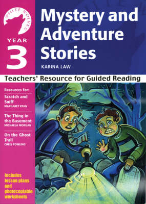 Year 3 Mystery and Adventure Stories: Teachers' Resource for Guided Reading - White Wolves: Adventure Stories (Paperback)