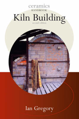 Kiln Building - Ceramics Handbooks (Paperback)