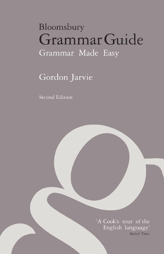 Bloomsbury Grammar Guide: Grammar Made Easy (Paperback)
