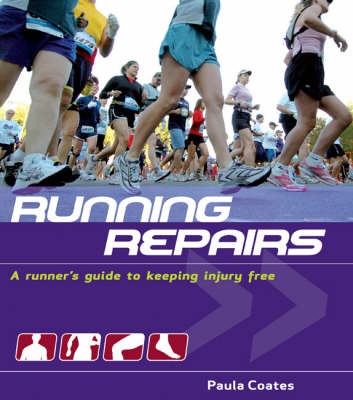 Running Repairs: A Runner's Guide to Keeping Injury Free (Paperback)