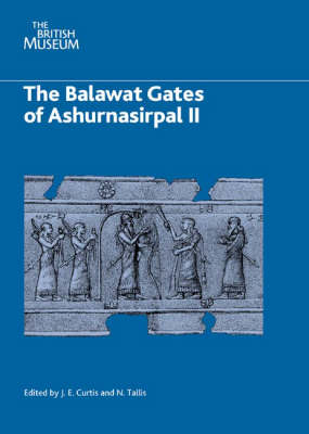 The Balawat Gates of Ashurnasirpal II (Hardback)