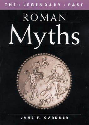Roman Myths - The Legendary Past (Paperback)