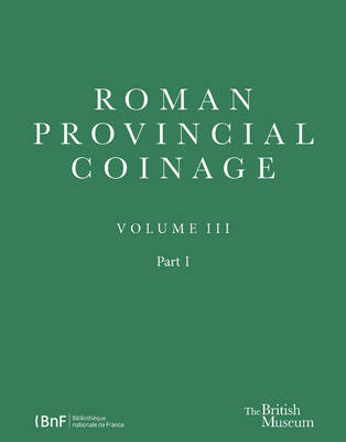 Roman Provincial Coinage III (Hardback)