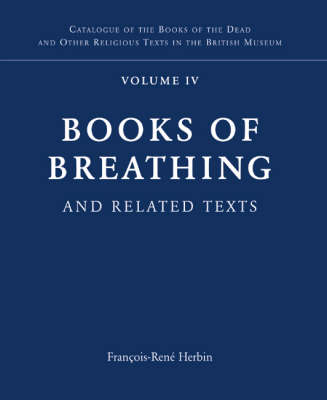 Books of Breathing and Related Texts -Late Egyptian Religious Texts in the British Museum Vol.1 - LERTBM (Hardback)