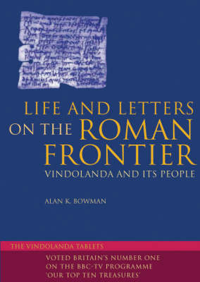 Life and Letters on the Roman Frontier: Vindolanda and Its People (Paperback)