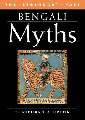 Bengali Myths - The Legendary Past (Paperback)