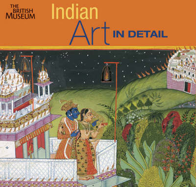 Indian Art in Detail - Art in Detail (Hardback)