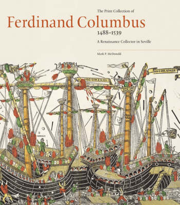 The Print Collection of Ferdinand Columbus (1488-1539)