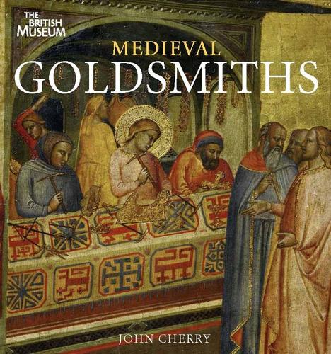 Medieval Goldsmiths (Paperback)