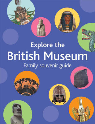 Explore the British Museum: A Family Souvenir Guide (Paperback)