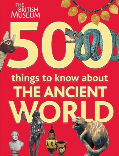 500 Things to Know About the Ancient World (Paperback)
