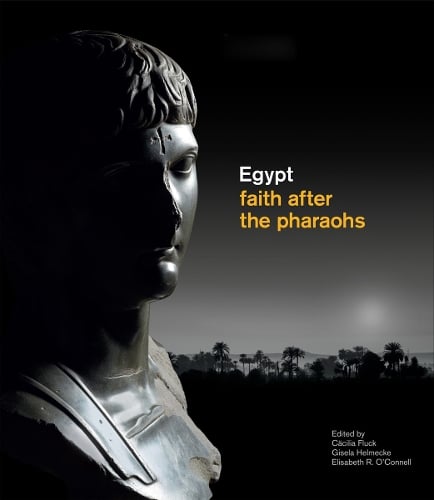 Egypt: faith after the pharaohs (Paperback)
