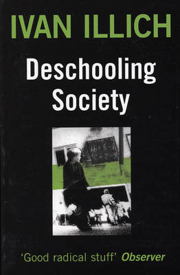 Deschooling Society - Open Forum S. (Paperback)