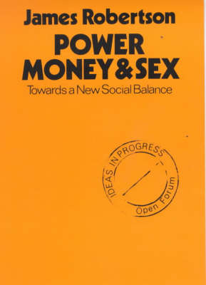Power, Money and Sex - Open Forum S. (Paperback)