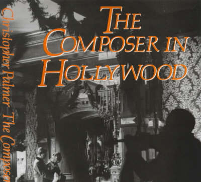 The Composer in Hollywood (Hardback)