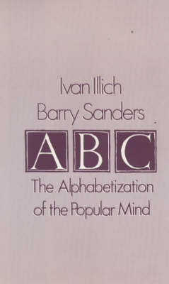A. B. C. - Alphabetization of the Popular Mind (Hardback)