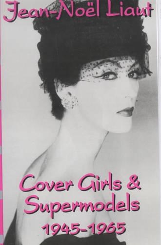 Cover Girls and Supermodels, 1945-65 (Paperback)