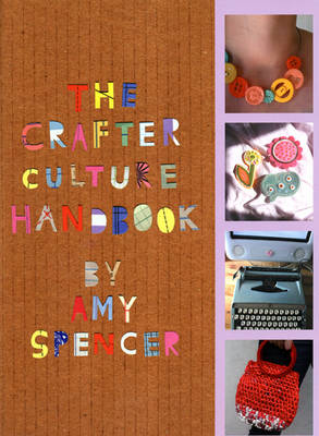 The Crafter Culture Handbook (Hardback)