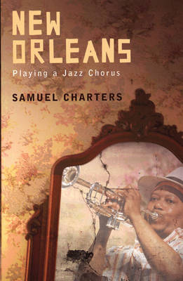 New Orleans: Playing a Jazz Chorus (Paperback)