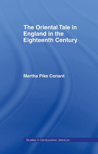 The Oriental Tale in England in the Eighteenth Century (Hardback)
