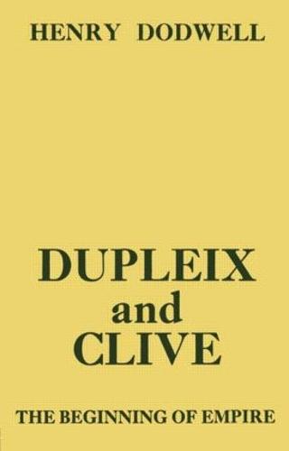 Dupleix and Clive: Beginning of Empire (Hardback)