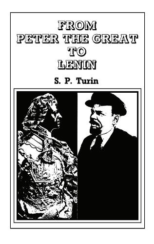 From Peter the Great to Lenin: History of Russian Labour Movement With Special Reference to Trade Unionism (Hardback)