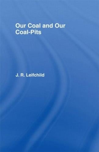 Our Coal and Coal Pits (Hardback)
