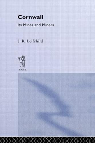 Cornwall, Its Mines and Miners (Hardback)