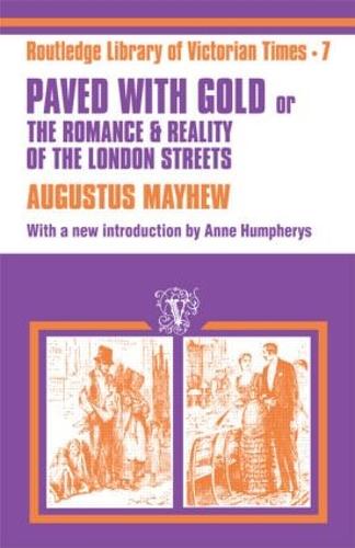 Paved with Gold: The Romance and Reality of the London Street (Hardback)
