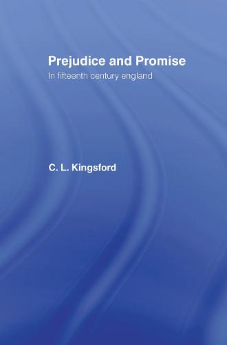 Prejudice and Promise in Fifteenth Century England (Hardback)